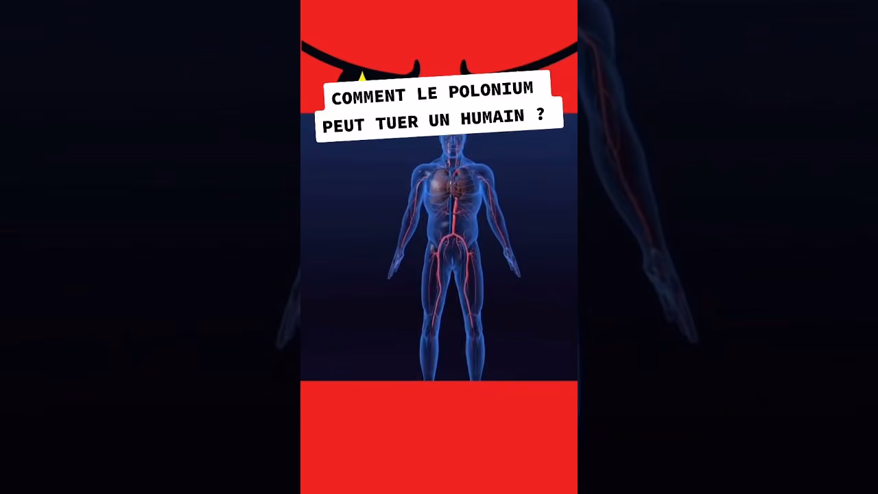 Comment le polonium peut tuer un humain ?