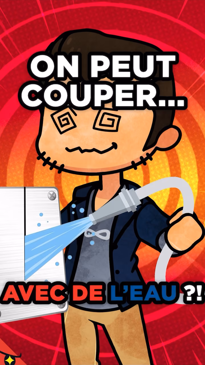 Comment COUPER du MÉTAL avec de l’EAU ?