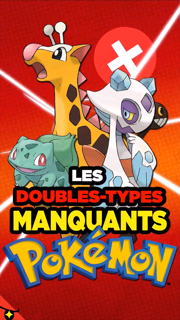 QUELS DOUBLES-TYPES MANQUENT DANS POKÉMON ?