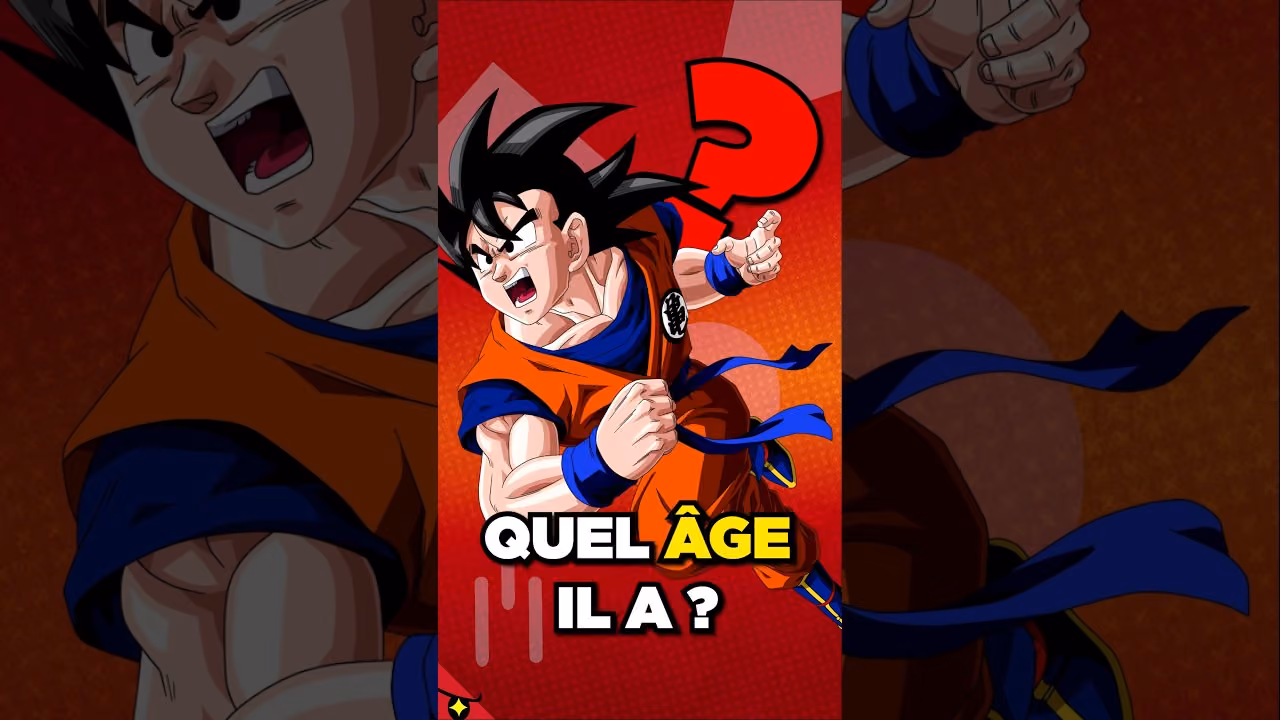 QUEL ÂGE a GOKU ? (il est vieux)