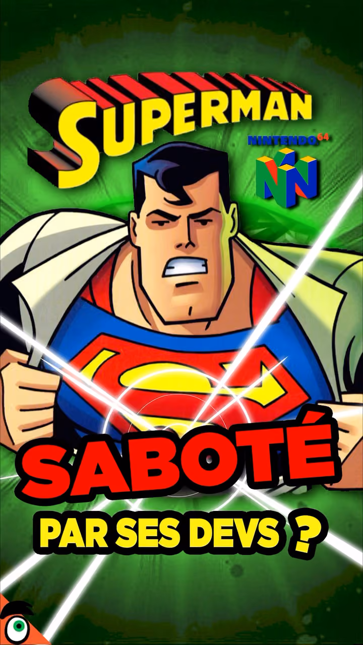 Superman 64 a été saboté par ses développeurs !
