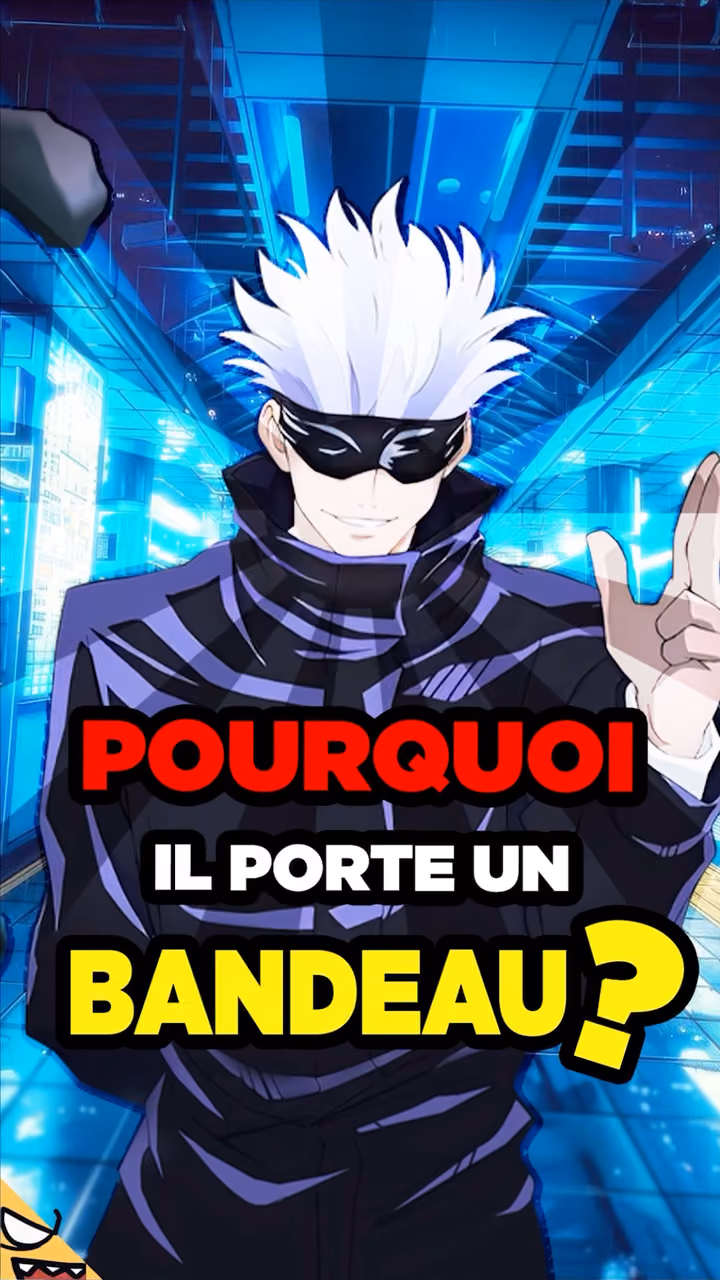 Pourquoi GOJO porte un bandeau ?