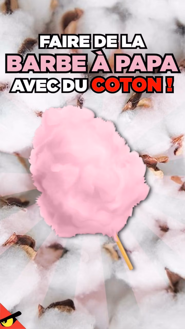 Tu peux faire de la BARBE À PAPA avec du COTON !