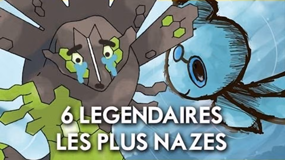 LES 6 POKÉMON LÉGENDAIRES LES PLUS NAZES